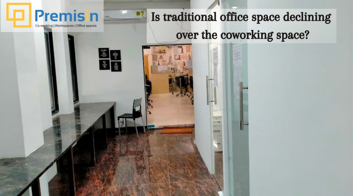 Is traditional office space declining over the coworking space?