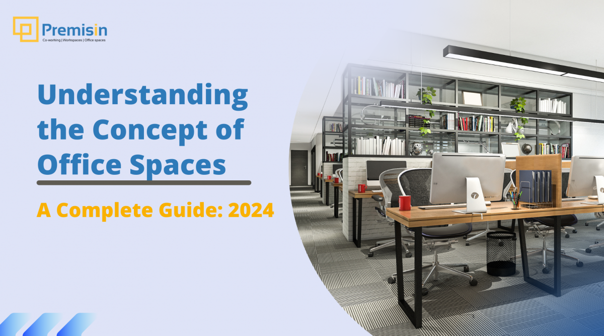 Understanding the Concept of Office Spaces
