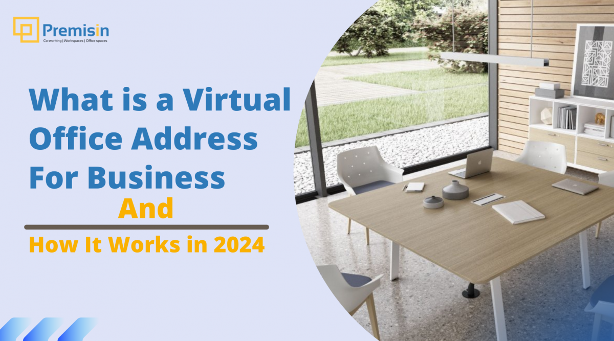 What is a Virtual Office Address and How Does It Work for Business in 2024